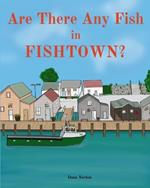 Are There Any Fish in Fishtown?