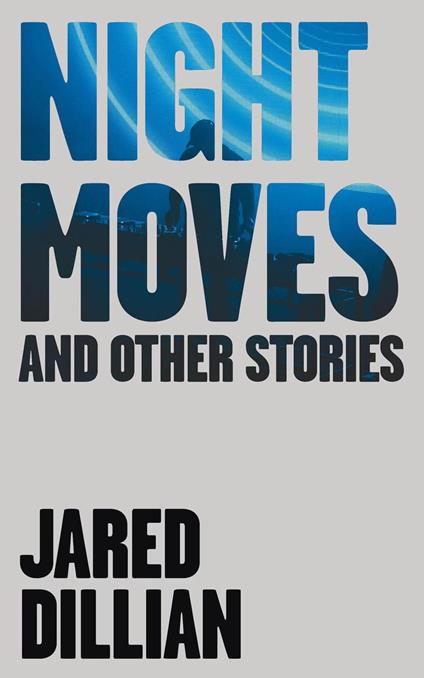 Night Moves: And other stories