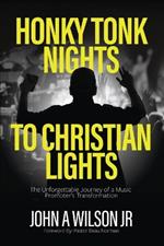 Honky Tonk Nights to Christian Lights