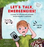 Let's Talk, Emergencies!