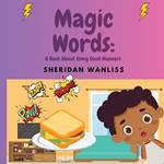 Magic Words: A Book About Using Good Manners