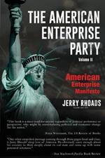 The American Enterprise Party Vol. 2: American Enterprise Manifesto