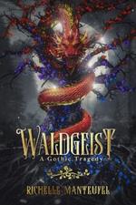 Waldgeist: A Gothic Tragedy