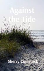 Against the Tide: Book 1 of the Caines Island Stories: Book 1 of the Caines Island Stories: Book 1 of the Caines Island Stories: Book 1 of the Caines Island Stories: Book 1 of the Caines Island Stories: Book 1 of the Caines Island Stories