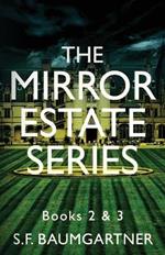 The Mirror Estate Series: Books 2-3