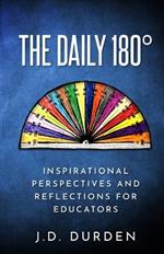 The Daily 180?: Inspirational Perspectives and Reflections for Educators