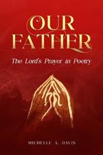 Our Father: The Lord's Prayer in Poetry