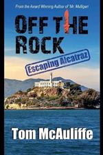 Off the Rock - Escaping Alcatraz