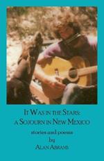 It Was in the Stars: A Sojourn in New Mexico