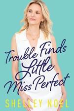 Trouble Finds Little Miss Perfect