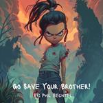 Go Save Your Brother