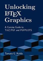 Unlocking LaTeX Graphics: A Concise Guide to TikZ/PGF and PGFPLOTS