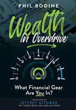 Wealth in Overdrive: What Financial Gear Are You In?