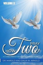 How Two Pray: A Guided Prayer Devotional for Couples