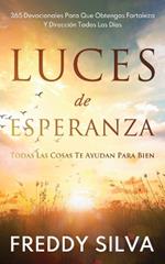 Luces de Esperanza: Todas Las Cosas Te Ayudan Para Bien