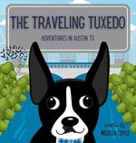 The Traveling Tuxedo: Adventures in Austin, TX