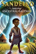 Sandeiko and the Ancestral Gateway